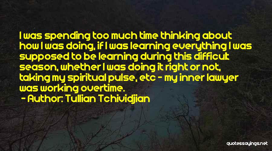 Thinking Of You In This Difficult Time Quotes By Tullian Tchividjian