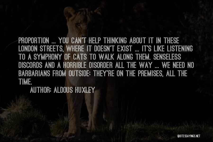 Thinking Of You In Time Of Need Quotes By Aldous Huxley