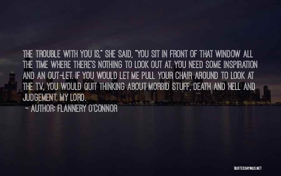 Thinking Of You In Time Of Need Quotes By Flannery O'Connor