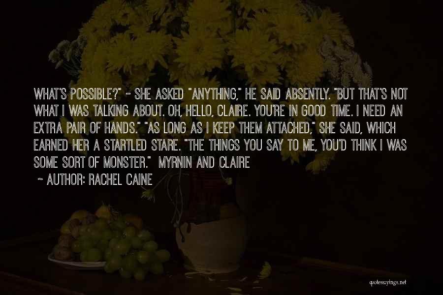 Thinking Of You In Time Of Need Quotes By Rachel Caine