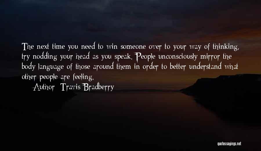 Thinking Of You In Time Of Need Quotes By Travis Bradberry