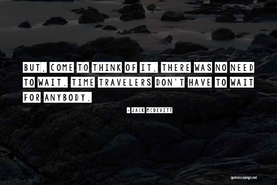 Thinking Of You In Your Time Of Need Quotes By Jack McDevitt Thinking Of You In Your Time Of Need Quotes By Jack McDevitt
