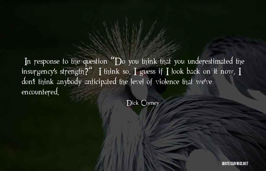 Thinking Of You Now Quotes By Dick Cheney Thinking Of You Now Quotes By Dick Cheney