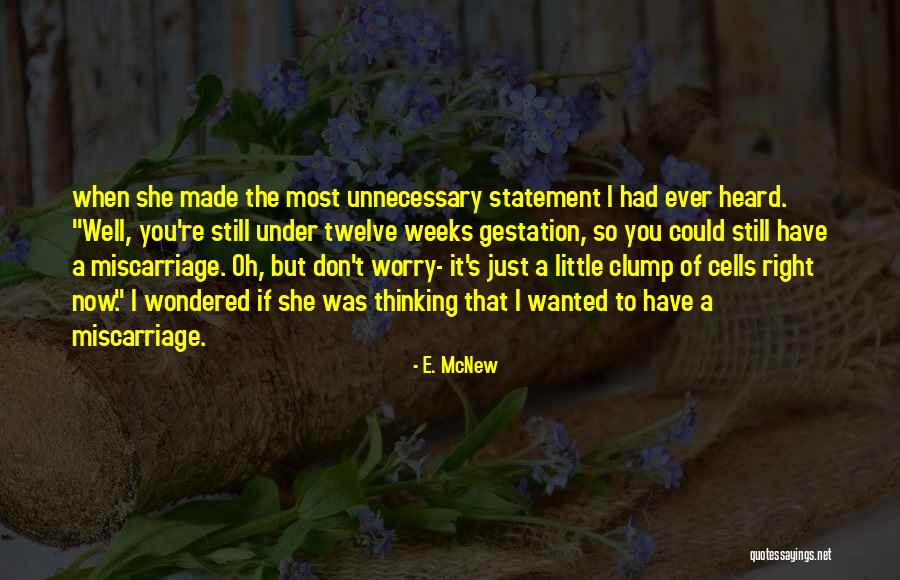 Thinking Of You Now Quotes By E. McNew Thinking Of You Now Quotes By E. McNew