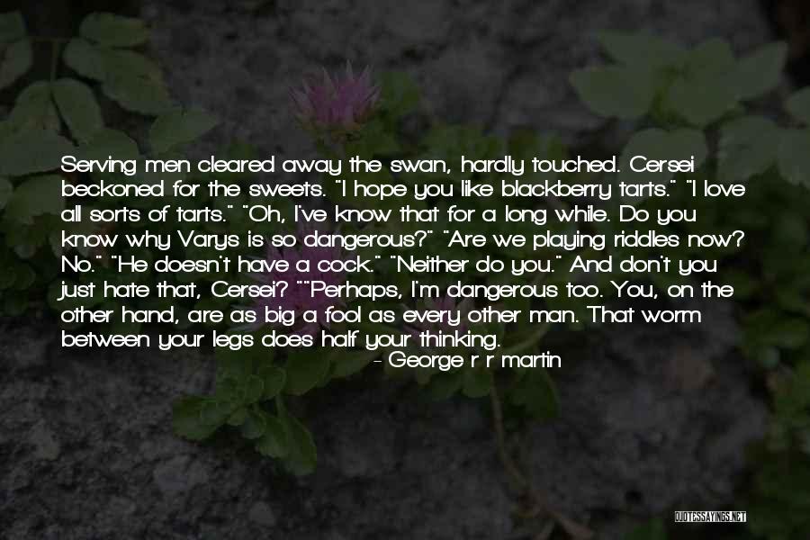 Thinking Of You Now Quotes By George R R Martin Thinking Of You Now Quotes By George R R Martin