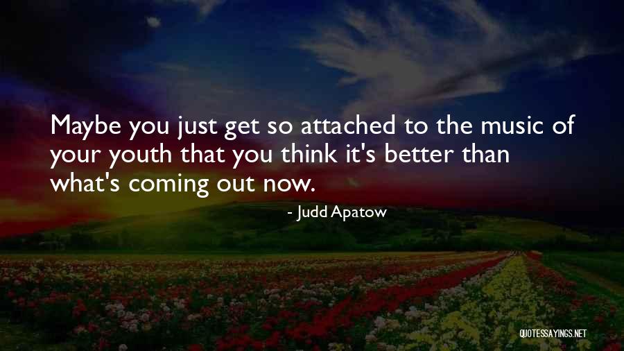 Thinking Of You Now Quotes By Judd Apatow Thinking Of You Now Quotes By Judd Apatow