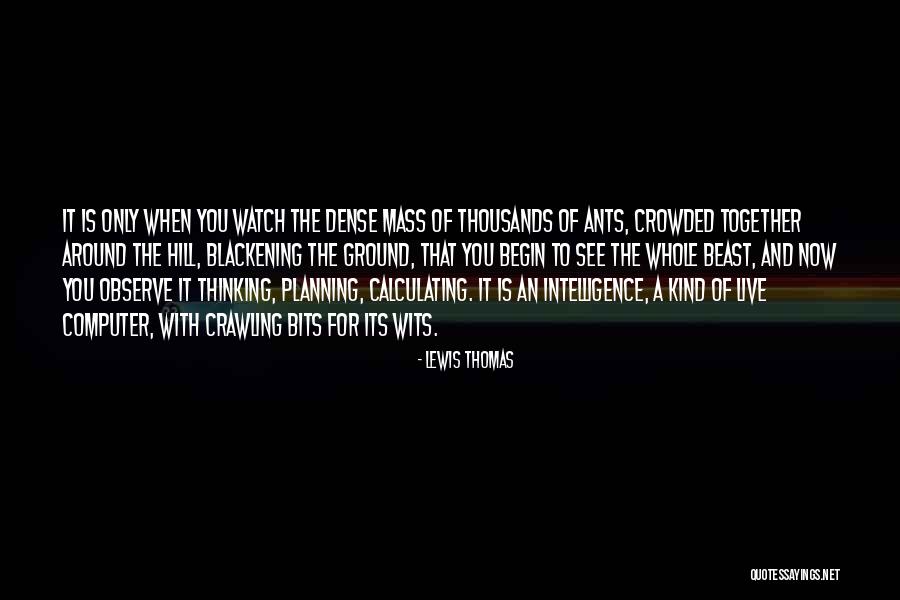 Thinking Of You Now Quotes By Lewis Thomas Thinking Of You Now Quotes By Lewis Thomas