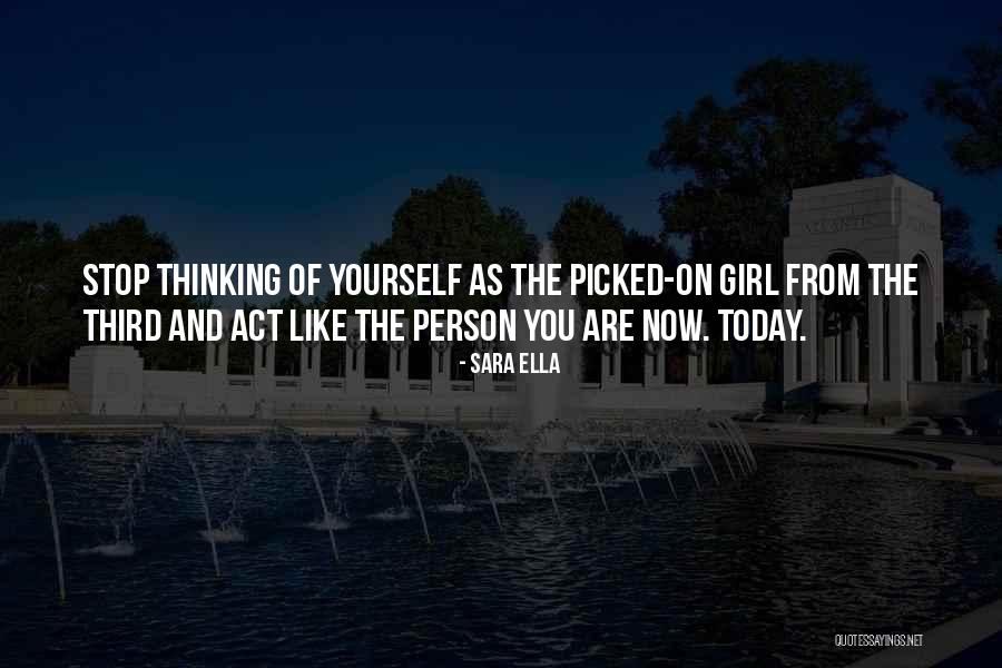 Thinking Of You Now Quotes By Sara Ella Thinking Of You Now Quotes By Sara Ella