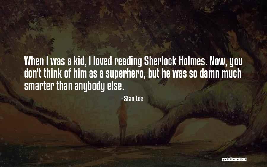Thinking Of You Now Quotes By Stan Lee Thinking Of You Now Quotes By Stan Lee