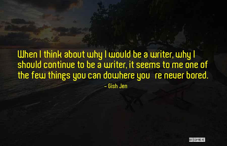 Thinking Of You Quotes By Gish Jen Thinking Of You Quotes By Gish Jen