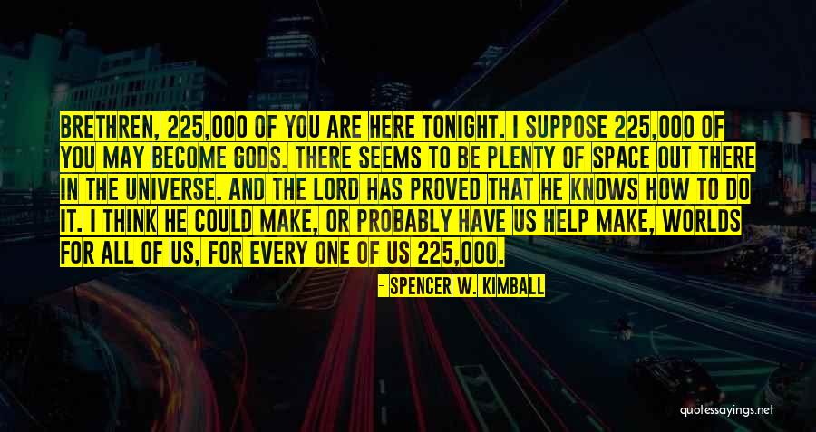 Thinking Of You Tonight Quotes By Spencer W. Kimball Thinking Of You Tonight Quotes By Spencer W. Kimball