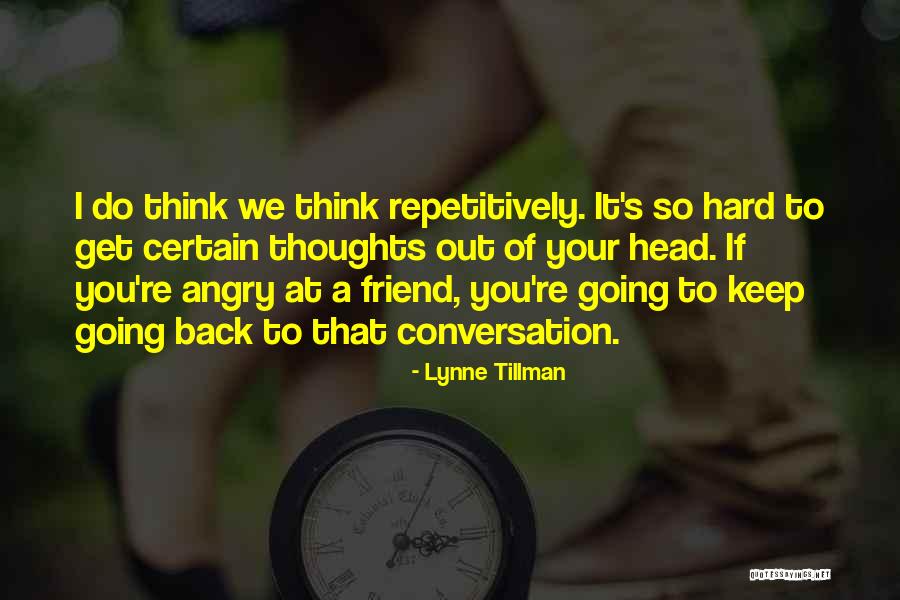 Thinking Of Your Best Friend Quotes By Lynne Tillman