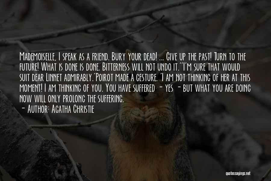 Thinking Of Your Future Quotes By Agatha Christie