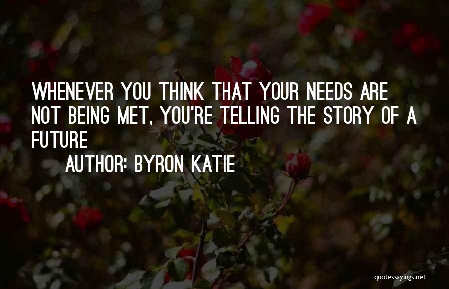 Thinking Of Your Future Quotes By Byron Katie