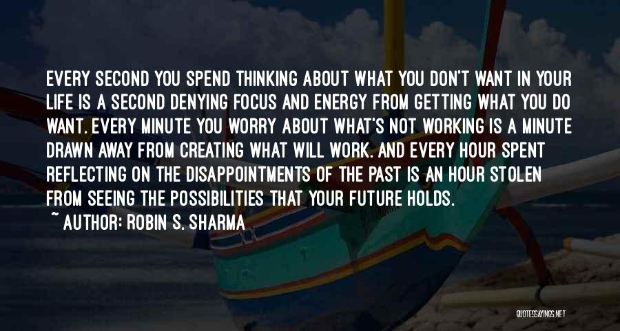 Thinking Of Your Future Quotes By Robin S. Sharma