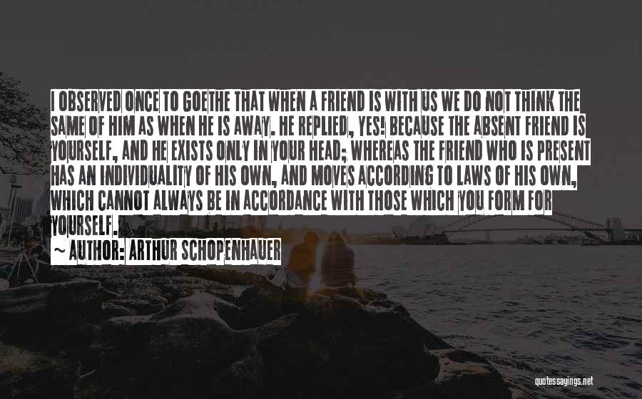 Thinking Of Yourself For Once Quotes By Arthur Schopenhauer