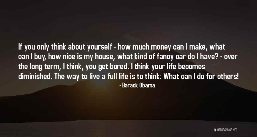 Thinking Only About Yourself Quotes By Barack Obama