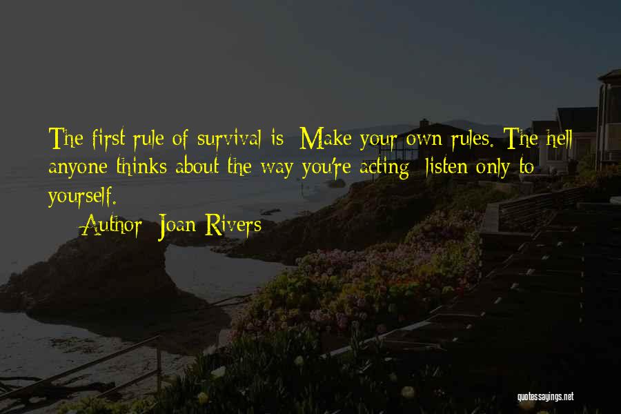 Thinking Only About Yourself Quotes By Joan Rivers