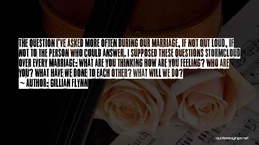 Thinking Out Loud Quotes By Gillian Flynn