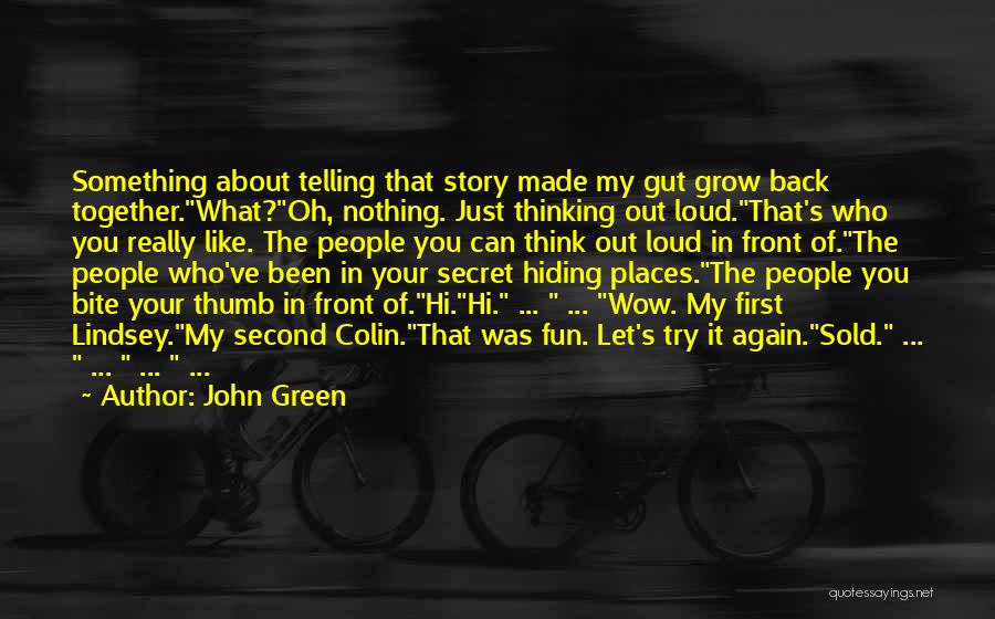 Thinking Out Loud Quotes By John Green