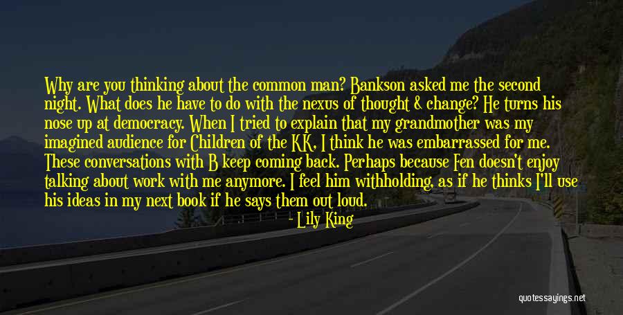 Thinking Out Loud Quotes By Lily King Thinking Out Loud Quotes By Lily King
