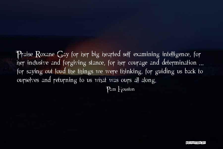 Thinking Out Loud Quotes By Pam Houston Thinking Out Loud Quotes By Pam Houston
