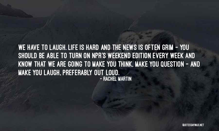 Thinking Out Loud Quotes By Rachel Martin Thinking Out Loud Quotes By Rachel Martin