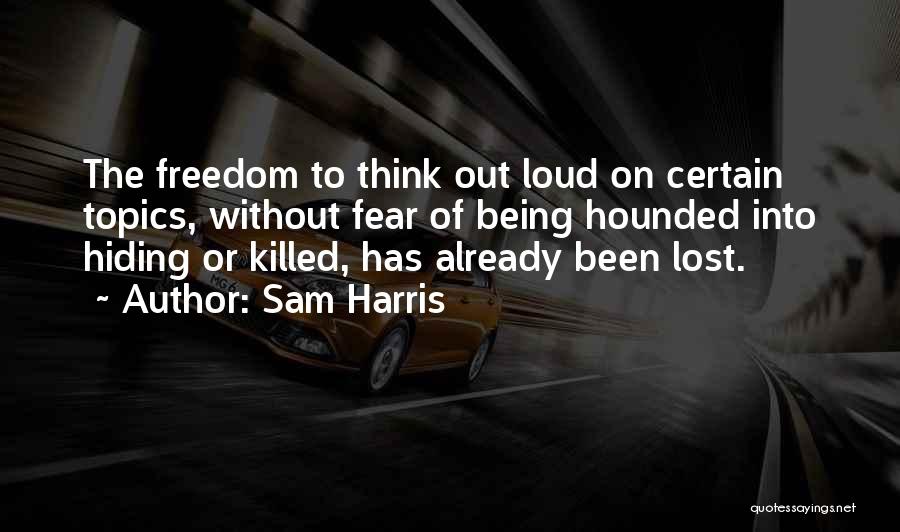 Thinking Out Loud Quotes By Sam Harris