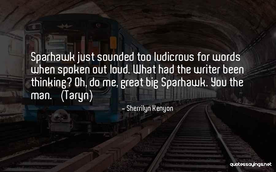 Thinking Out Loud Quotes By Sherrilyn Kenyon Thinking Out Loud Quotes By Sherrilyn Kenyon