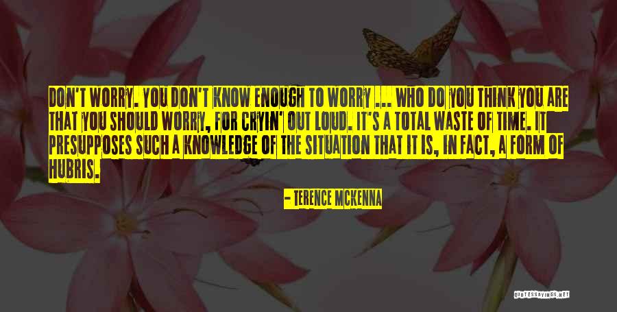 Thinking Out Loud Quotes By Terence McKenna