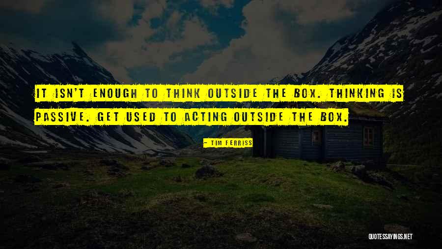 Thinking Outside Box Quotes By Tim Ferriss Thinking Outside Box Quotes By Tim Ferriss