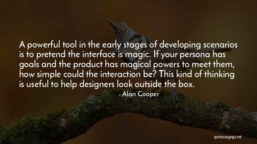 Thinking Outside Of The Box Quotes By Alan Cooper Thinking Outside Of The Box Quotes By Alan Cooper