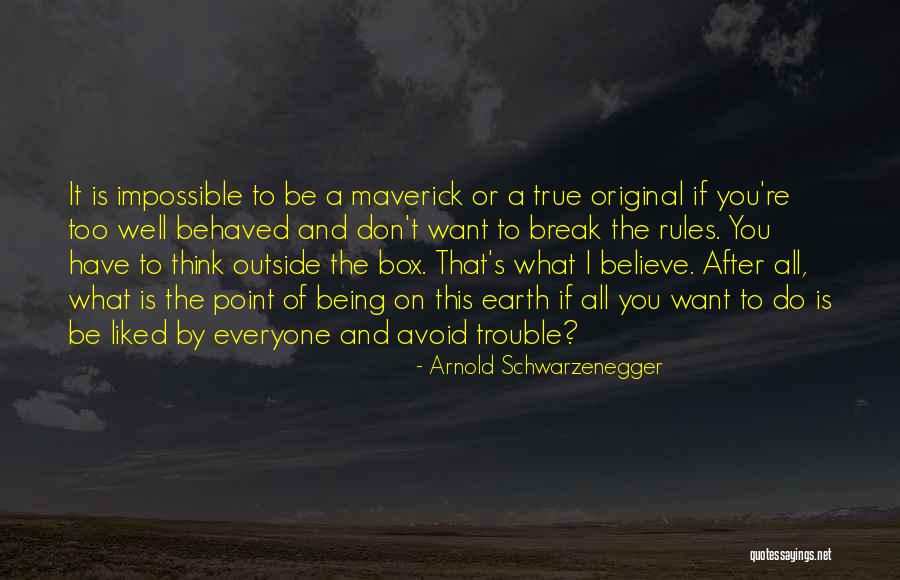 Thinking Outside Of The Box Quotes By Arnold Schwarzenegger Thinking Outside Of The Box Quotes By Arnold Schwarzenegger
