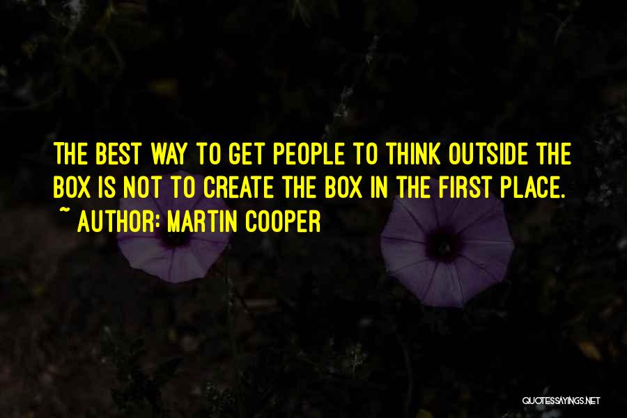 Thinking Outside The Box Quotes By Martin Cooper