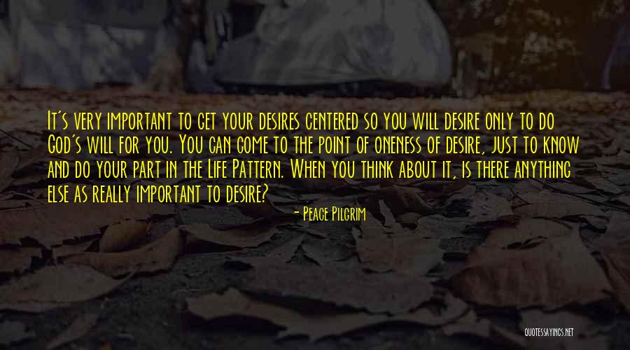 Thinking Pattern Quotes By Peace Pilgrim Thinking Pattern Quotes By Peace Pilgrim