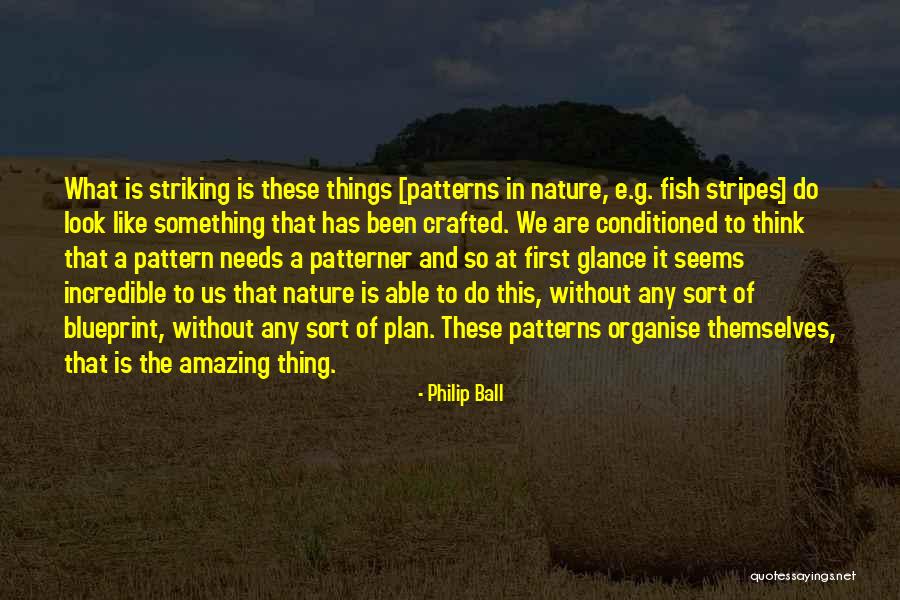 Thinking Pattern Quotes By Philip Ball Thinking Pattern Quotes By Philip Ball