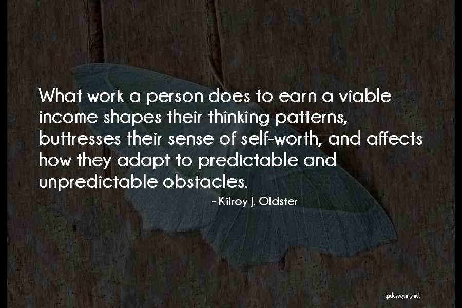 Thinking Patterns Quotes By Kilroy J. Oldster Thinking Patterns Quotes By Kilroy J. Oldster