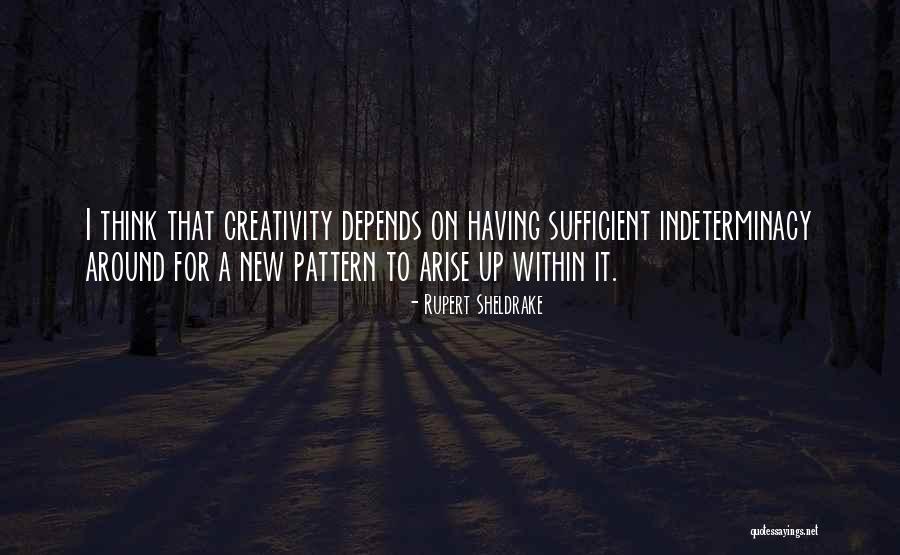 Thinking Patterns Quotes By Rupert Sheldrake Thinking Patterns Quotes By Rupert Sheldrake