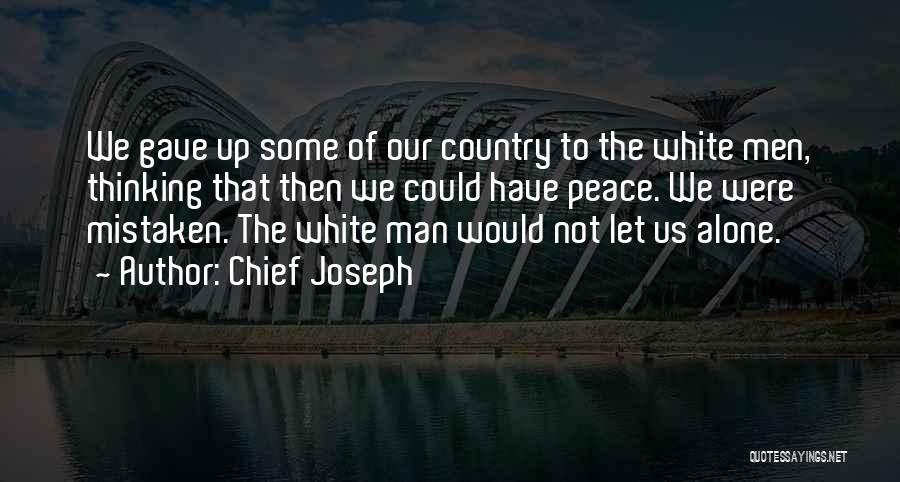 Thinking Peace Quotes By Chief Joseph