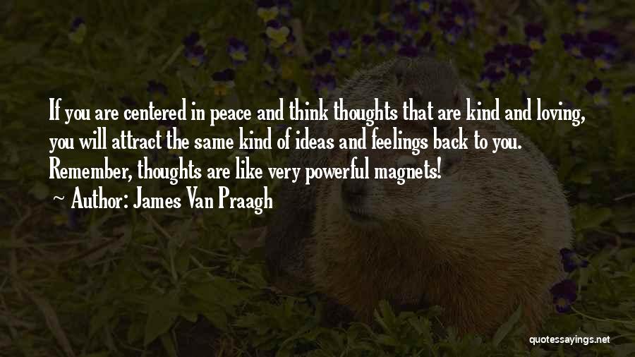 Thinking Peace Quotes By James Van Praagh
