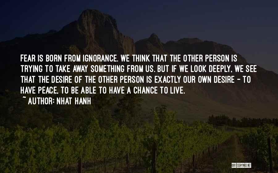 Thinking Peace Quotes By Nhat Hanh