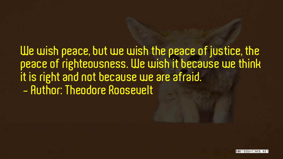 Thinking Peace Quotes By Theodore Roosevelt