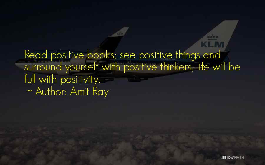 Thinking Positive Life Quotes By Amit Ray