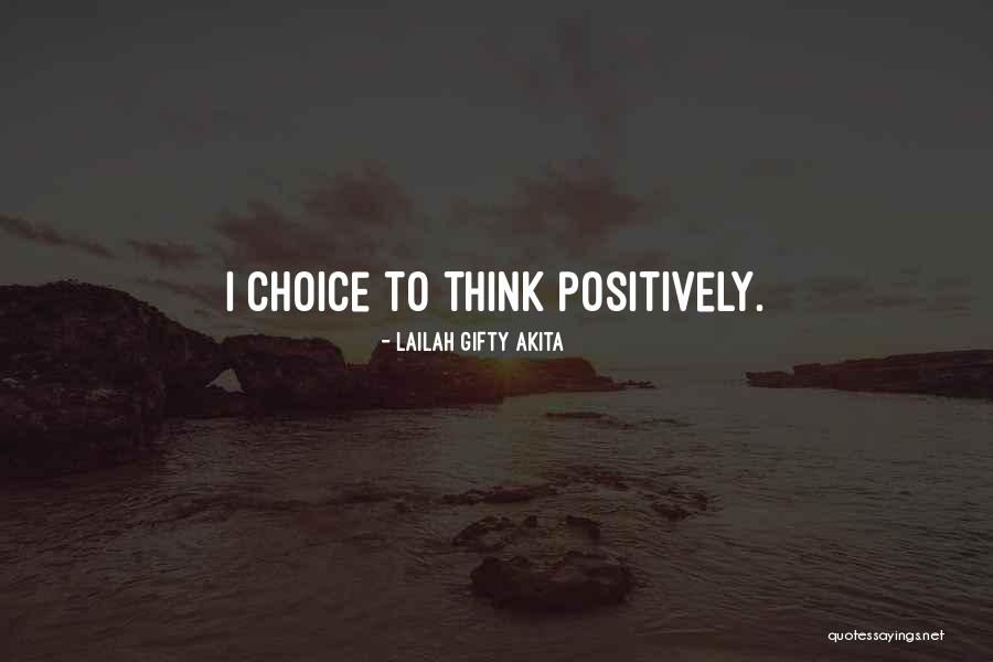 Thinking Positively Quotes By Lailah Gifty Akita Thinking Positively Quotes By Lailah Gifty Akita