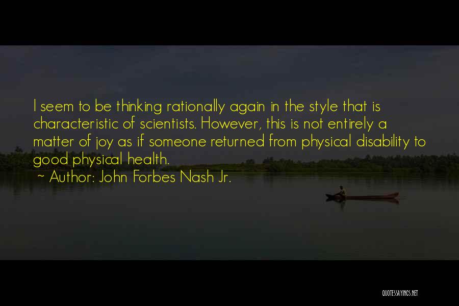 Thinking Rationally Quotes By John Forbes Nash Jr.