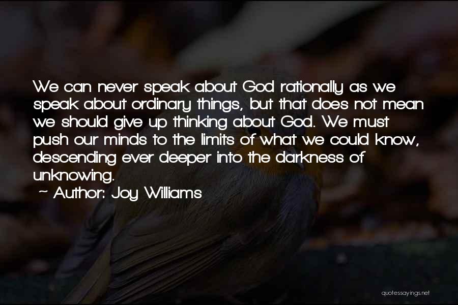 Thinking Rationally Quotes By Joy Williams