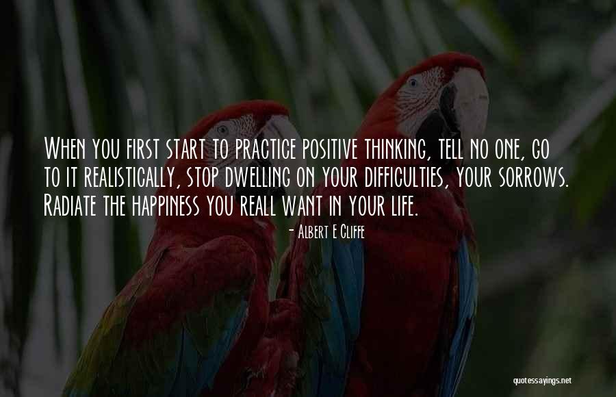 Thinking Realistically Quotes By Albert E Cliffe Thinking Realistically Quotes By Albert E Cliffe