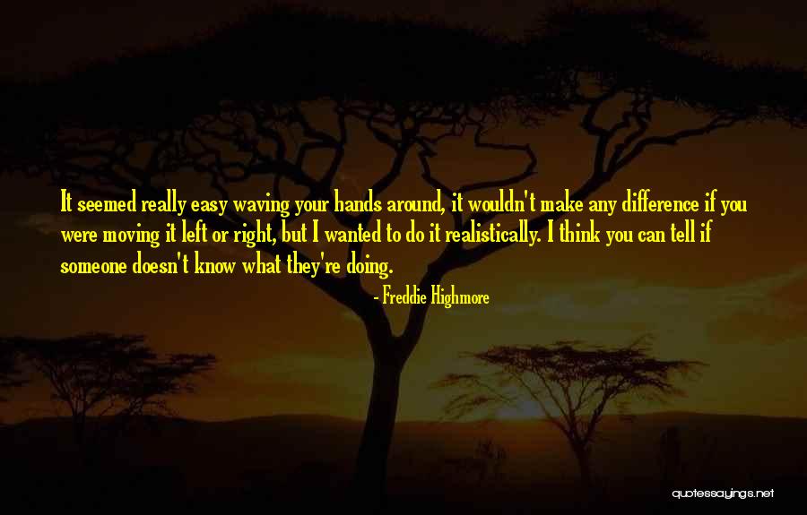 Thinking Realistically Quotes By Freddie Highmore Thinking Realistically Quotes By Freddie Highmore