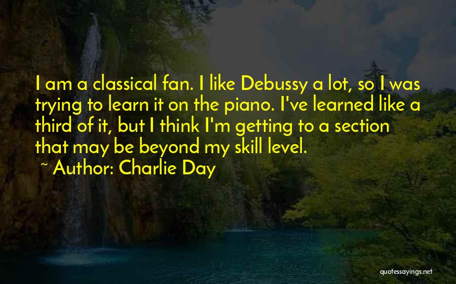 Thinking Skills Quotes By Charlie Day
