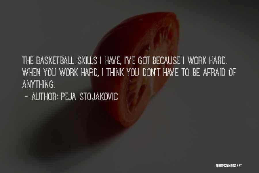 Thinking Skills Quotes By Peja Stojakovic